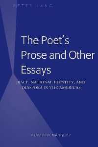 The Poet's Prose and Other Essays : Race, National Identity, and Diaspora in the Americas （2019. XVI, 158 S. 225 mm）