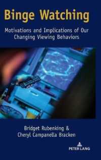 Binge Watching : Motivations and Implications of Our Changing Viewing Behaviors （2020. VIII, 194 S. 2 Abb. 225 mm）