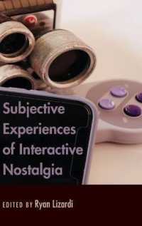 Subjective Experiences of Interactive Nostalgia （2019. VI, 238 S. 5 Abb. 225 mm）