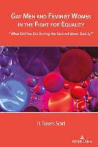 Gay Men and Feminist Women in the Fight for Equality : "What Did You Do During the Second Wave, Daddy?" (Cultural Media Studies 2) （2020. X, 224 S. 225 mm）