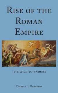 Rise of the Roman Empire : The Will to Endure （2020. XXII, 472 S. 13 Abb. 225 mm）