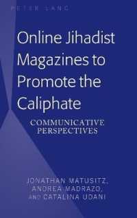 Online Jihadist Magazines to Promote the Caliphate : Communicative Perspectives （2019. XIV, 306 S. 12 Abb. 225 mm）