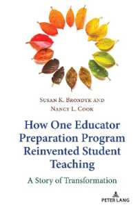 How One Educator Preparation Program Reinvented Student Teaching : A Story of Transformation （2020. XIV, 172 S. 14 Abb. 225 mm）