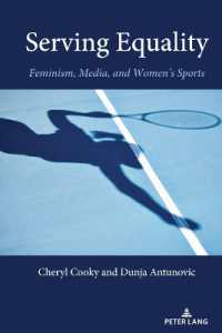 Serving Equality : Feminism, Media, and Women's Sports (Communication, Sport, and Society 7) （2022. XX, 240 S. 225 mm）
