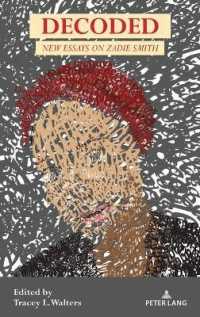 Decoded : New Essays on Zadie Smith （2021. VI, 108 S. 225 mm）
