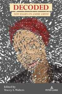 Decoded : New Essays on Zadie Smith （2021. VI, 108 S. 225 mm）
