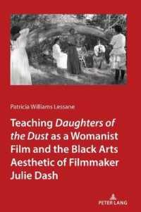 Teaching Daughters of the Dust as a Womanist Film and the Black Arts Aesthetic of Filmmaker Julie Dash （2020. XVI, 180 S. 4 Abb. 225 mm）