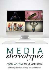 Media Stereotypes : From Ageism to Xenophobia （2020. VIII, 296 S. 1 Abb. 225 mm）