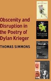 Obscenity and Disruption in the Poetry of Dylan Krieger （2019. XIV, 246 S. 225 mm）