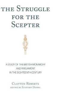 The Struggle for the Scepter : A Study of the British Monarchy and Parliament in the Eighteenth Century （2019. XII, 356 S. 225 mm）