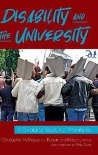 Disability and the University : A Disabled Students' Manifesto （2019. XII, 202 S. 225 mm）