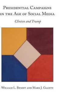 Presidential Campaigns in the Age of Social Media : Clinton and Trump （2019. VIII, 170 S. 51 Abb. 225 mm）