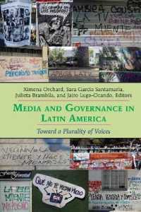 Media and Governance in Latin America : Toward a Plurality of Voices （2020. VIII, 274 S. 4 Abb. 225 mm）