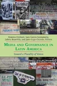 Media and Governance in Latin America : Toward a Plurality of Voices （2020. VIII, 274 S. 4 Abb. 225 mm）