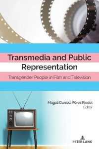 Transmedia and Public Representation : Transgender People in Film and Television (Cultural Media Studies 3) （2021. VIII, 172 S. 1 Abb. 225 mm）