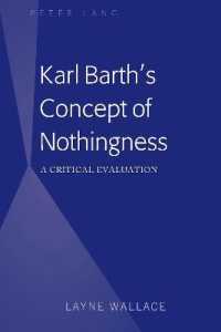 Karl Barth's Concept of Nothingness : A Critical Evaluation （2020. X, 218 S. 225 mm）