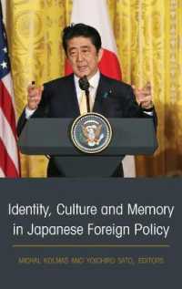 Identity, Culture and Memory in Japanese Foreign Policy （2021. XII, 210 S. 9 Abb. 225 mm）