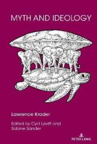 Myth and Ideology (Lawrence Krader's Legacy in Science, History and Philosophy 2) （2021. LXX, 344 S. 225 mm）