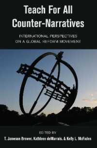 Teach For All Counter-Narratives : International Perspectives on a Global Reform Movement （2020. X, 152 S. 3 Abb. 225 mm）
