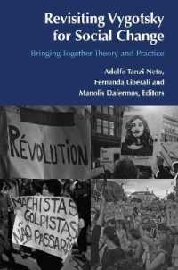 Revisiting Vygotsky for Social Change : Bringing Together Theory and Practice ((Post-)Critical Global Childhood & Youth Studies 2) （2020. XIV, 298 S. 10 Abb. 225 mm）