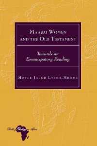 Maasai Women and the Old Testament : Towards an Emancipatory Reading (Bible and Theology in Africa 29) （2020. X, 226 S. 3 Abb. 225 mm）