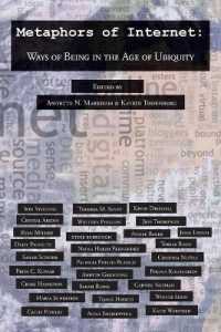 Metaphors of Internet : Ways of Being in the Age of Ubiquity (Digital Formations 122) （2020. XVIII, 276 S. 68 Abb. 225 mm）