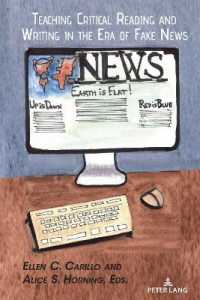 Teaching Critical Reading and Writing in the Era of Fake News (Studies in Composition and Rhetoric 13) （2020. XII, 258 S. 11 Abb. 225 mm）