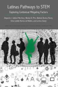Latinas Pathways to STEM : Exploring Contextual Mitigating Factors (Critical Studies of Latinxs in the Americas 26) （2021. XVI, 120 S. 3 Abb. 225 mm）