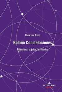 Bolaño Constelaciones : Literatura, sujetos, territorios （2020. VIII, 136 S. 225 mm）