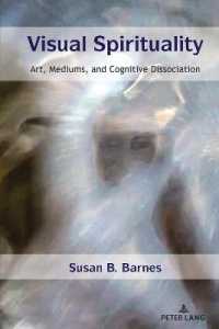 Visual Spirituality : Art, Mediums, and Cognitive Dissociation （2022. XVI, 216 S. 225 mm）