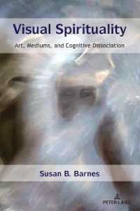 Visual Spirituality : Art, Mediums, and Cognitive Dissociation （2022. XVI, 216 S. 225 mm）