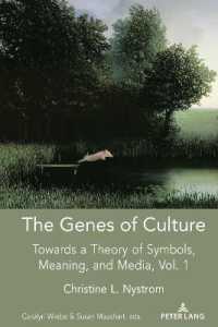 The Genes of Culture : Towards a Theory of Symbols, Meaning, and Media, Volume 1 (Understanding Media Ecology 6) （2021. XIV, 186 S. 225 mm）