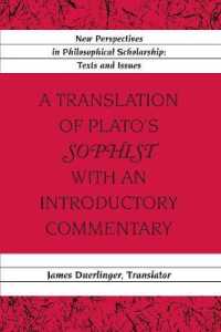 A Translation of Plato's «Sophist» with an Introductory Commentary : Translated by James Duerlinger （2., überarb. Aufl. 2021. X, 148 S. 225 mm）