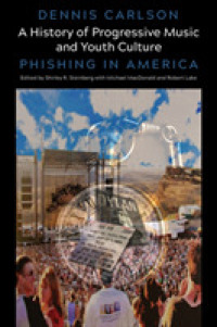 A History of Progressive Music and Youth Culture : Phishing in America (Counterpoints 531) （2020. XVI, 152 S. 1 Abb. 225 mm）