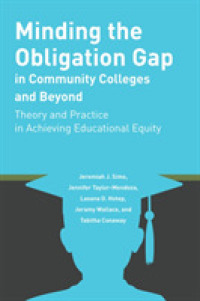 Minding the Obligation Gap in Community Colleges and Beyond : Theory and Practice in Achieving Educational Equity (Educational Equity in Community Colleges 1) （2020. XXVI, 250 S. 225 mm）