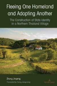 Fleeing One Homeland and Adopting Another : The Construction of State Identity in a Northern Thailand Village （2023. L, 216 S. 22 Abb. 225 mm）