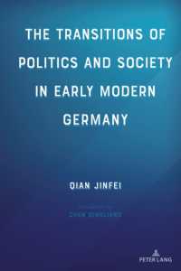 The Transitions of Politics and Society in Early Modern Germany （2024. XVIII, 374 S. 8 Abb. 225 mm）