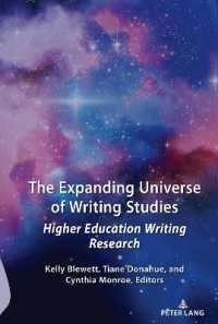 The Expanding Universe of Writing Studies : Higher Education Writing Research (Studies in Composition and Rhetoric 14) （2021. XXII, 438 S. 64 Abb. 225 mm）