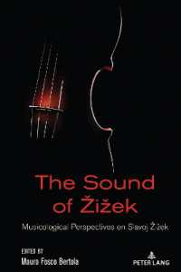 The Sound of Zizek : Musicological Perspectives on Slavoj Zizek (Zizek Studies 2) （2023. XVI, 180 S. 4 Abb. 225 mm）