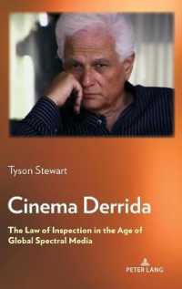 Cinema Derrida : The Law of Inspection in the Age of Global Spectral Media （2020. X, 160 S. 2 Abb. 225 mm）