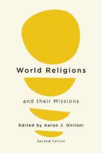 World Religions and their Missions : Second Edition （2., überarb. Aufl. 2022. XVI, 334 S. 22 Abb. 225 mm）
