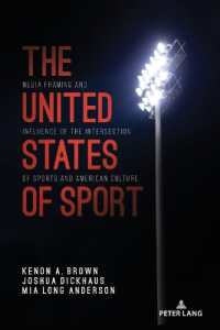 The United States of Sport : Media Framing and Influence of the Intersection of Sports and American Culture (Communication, Sport, and Society 8) （2022. X, 244 S. 225 mm）