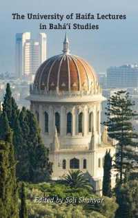The University of Haifa Lectures in Bahá'í Studies （2021. XVIII, 208 S. 25 Abb. 225 mm）
