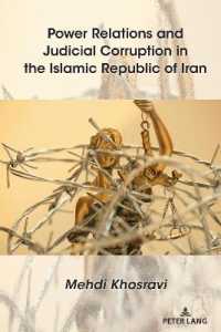 Power Relations and Judicial Corruption in the Islamic Republic of Iran （2021. X, 258 S. 11 Abb. 225 mm）