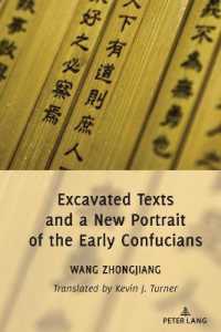 Excavated Texts and a New Portrait of the Early Confucians （2021. XVIII, 390 S. 2 Abb. 225 mm）