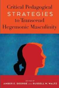 Critical Pedagogical Strategies to Transcend Hegemonic Masculinity (Radical Animal Studies and Total Liberation 7) （2021. VI, 218 S. 225 mm）