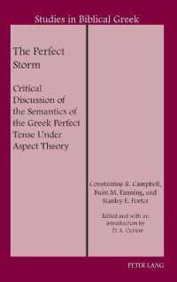 The Perfect Storm : Critical Discussion of the Semantics of the Greek Perfect Tense Under Aspect Theory (Studies in Biblical Greek 21) （2021. X, 176 S. 3 Abb. 225 mm）