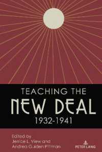Teaching the New Deal, 1932-1941 (Teaching Critical Themes in American History 8) （2021. XII, 238 S. 7 Abb. 225 mm）