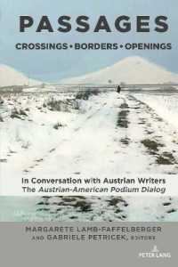 PASSAGES: Crossings - Borders - Openings : In Conversation with Austrian Writers: The Austrian-American Podium Dialog (Studies in Central European Culture 2) （2022. XII, 404 S. 8 Abb. 225 mm）