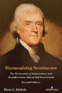 Harmonizing Sentiments : The Declaration of Independence and the Jeffersonian Idea of Self-Government, Second Edition （2024. XVI, 304 S. 225 mm）